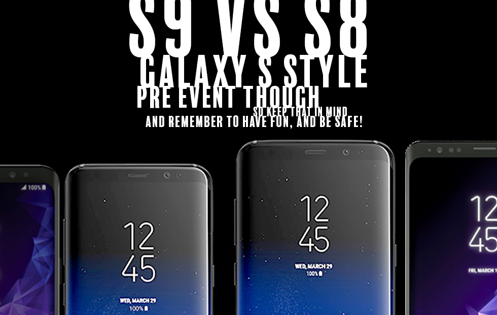 Samsung S9 Vs S8