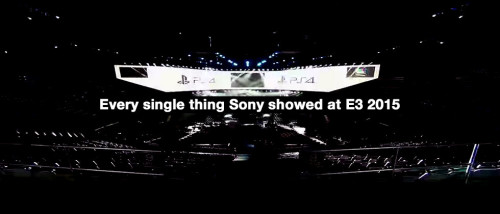Sony’s entire E3 2015 Wrap-up : Game Trailers Galore