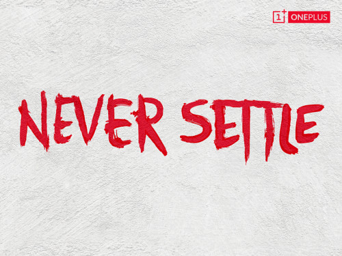 OnePlus will now #NeverSettle for budget price