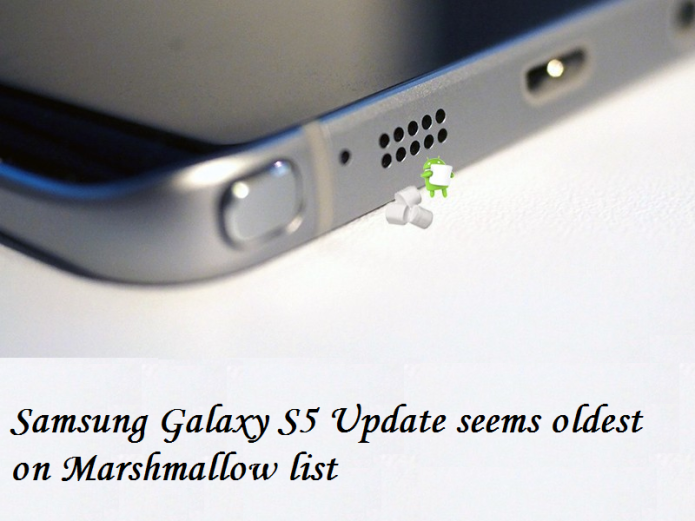 Samsung Galaxy S5 Update seems oldest on Marshmallow list