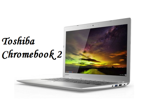 Toshiba Chromebook 2 (2015) Review