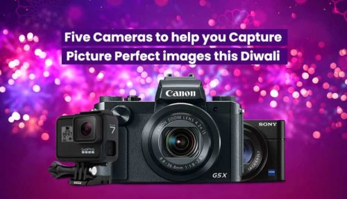 Five Cameras to help you capture picture perfect images this Diwali