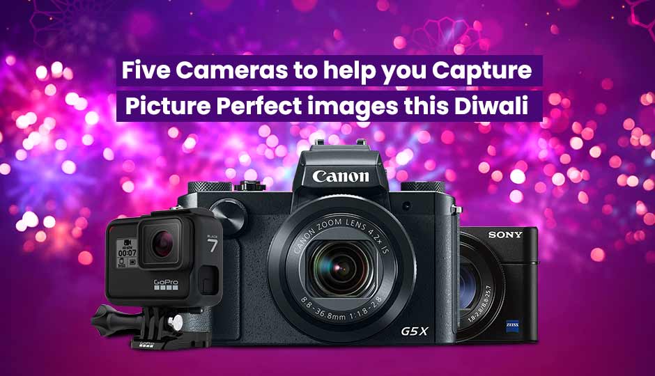 Five Cameras to help you capture picture perfect images this Diwali ...