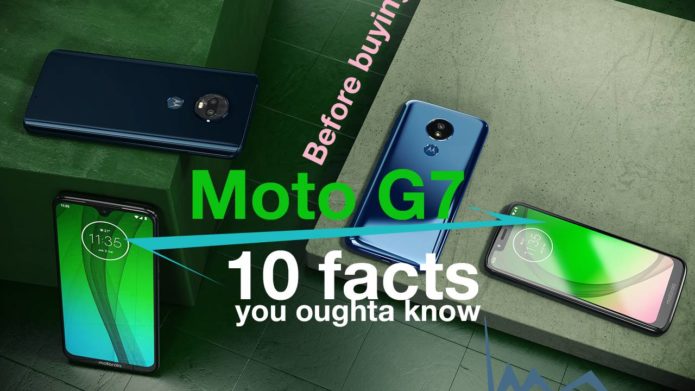 Moto G7: 10 things to know before buying