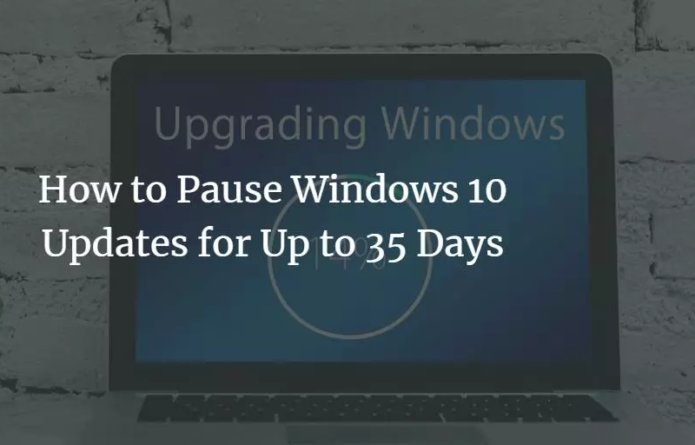 How to Pause Windows 10 Updates for Up to 35 Days