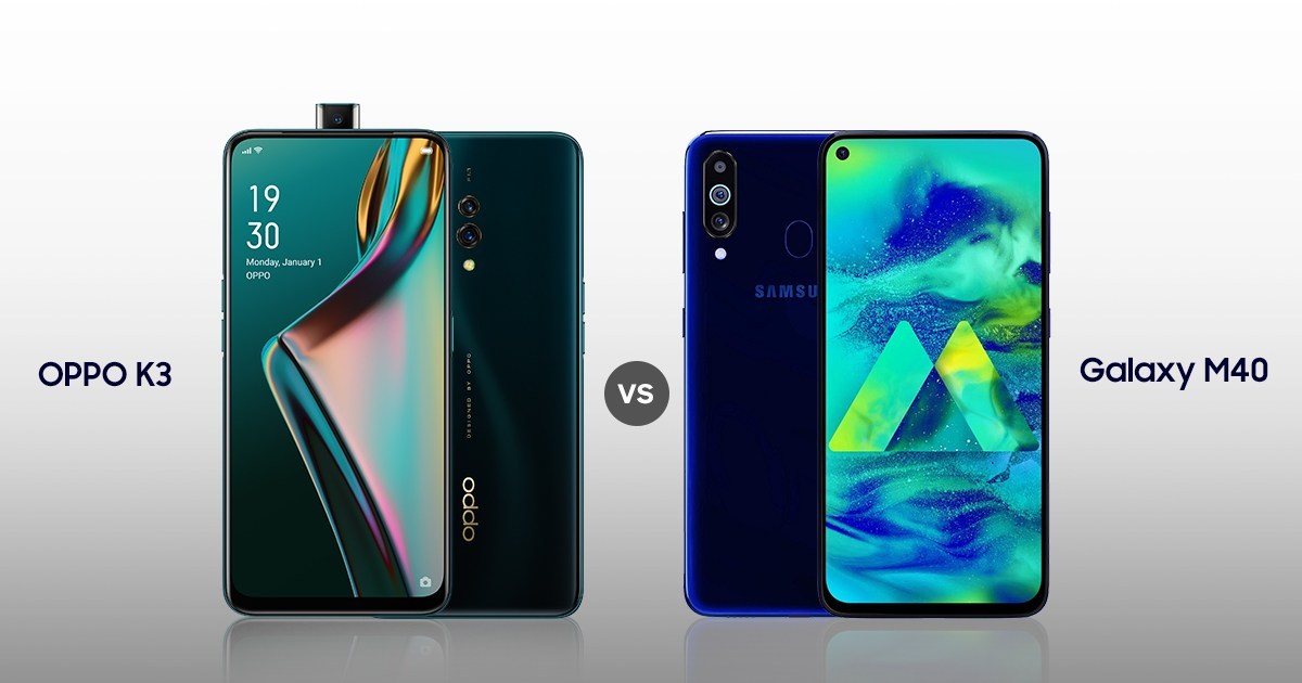 OPPO K3 VS Samsung Galaxy M40 Comparison: Which One Is Better?