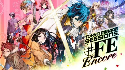 Tokyo Mirage Sessions #FE Encore Review