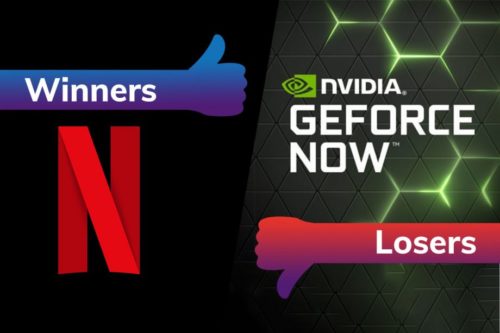 Winners & Losers: Netflix nails it while developers ditch Nvidia GeForce Now