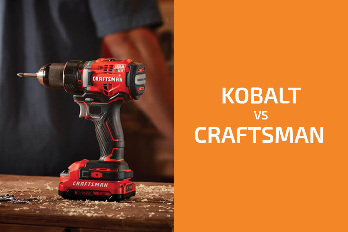 Kobalt vs. Craftsman: Which of the Two Brands Is Better? - GearOpen.com