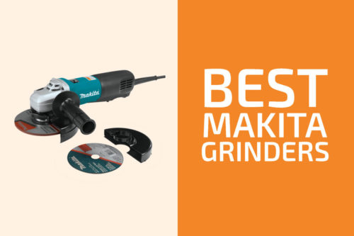 5 Best Makita Angle Grinders to Get in 2020