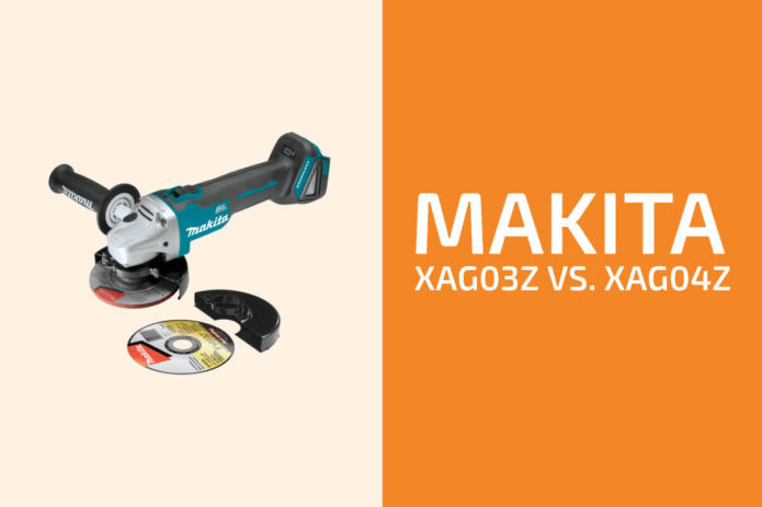 Makita XAG03Z vs. XAG04Z: Which One to Get?