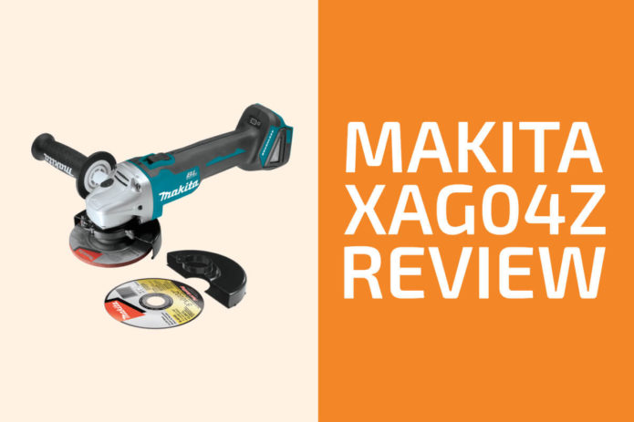 Makita XAG04Z Review: An Angle Grinder Worth Getting?