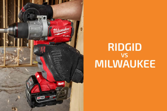Ridgid vs. Milwaukee: Which of the Two Brands Is Better?