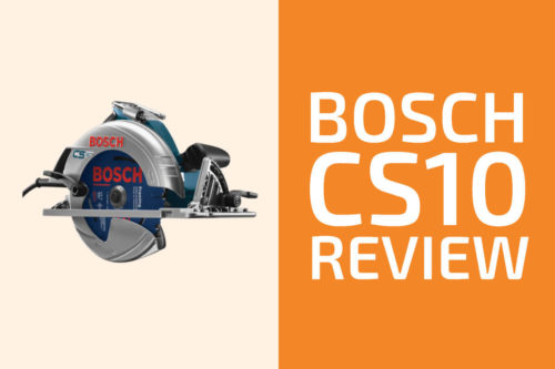 Bosch CS10 Review: A Circular Saw Worth Getting?