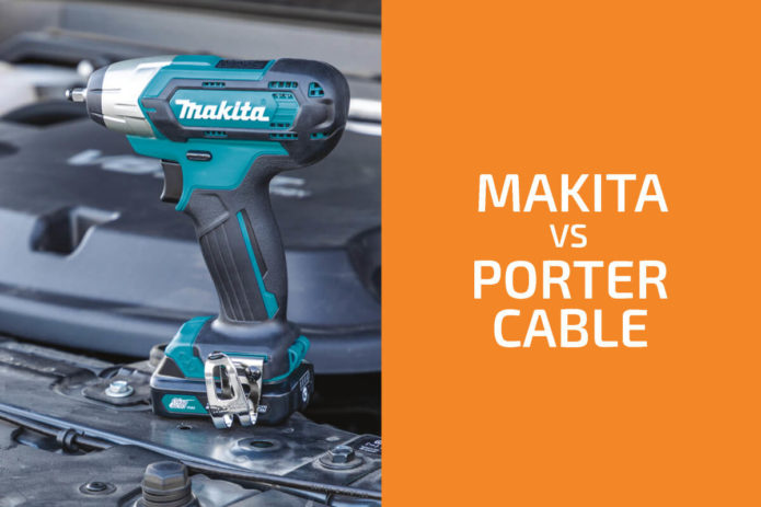 Makita vs. Porter-Cable: Which of the Two Brands Is Better?