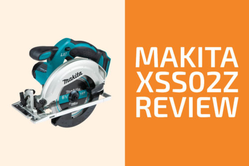 Makita XSS02Z Review: A Good Cordless Circular Saw?