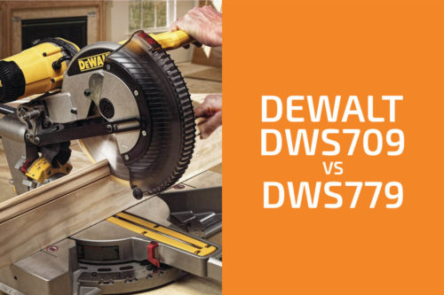 DeWalt DWS709 vs. DWS779: Which Miter Saw to Get?