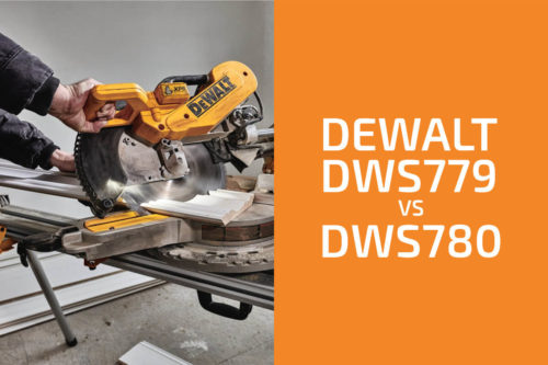 DeWalt DWS779 vs. DWS780: Which Miter Saw to Get?