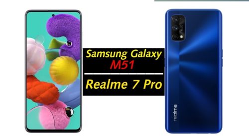 Realme 7 Pro vs Samsung Galaxy M51 – Indepth Comparison Review