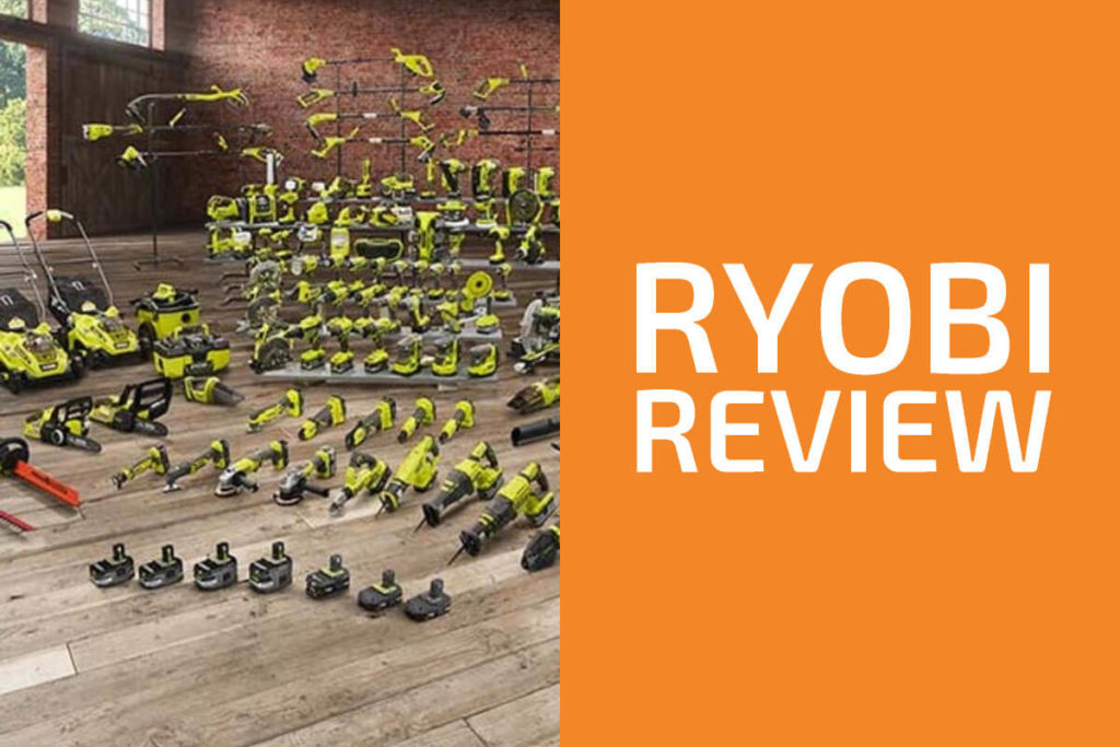 Ryobi Review Is It a Good Tool Brand?