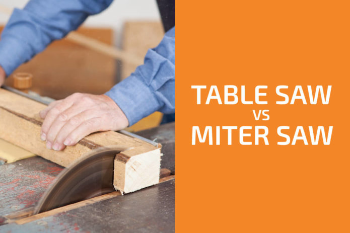 Table Saw vs. Miter Saw: Which One to Choose?
