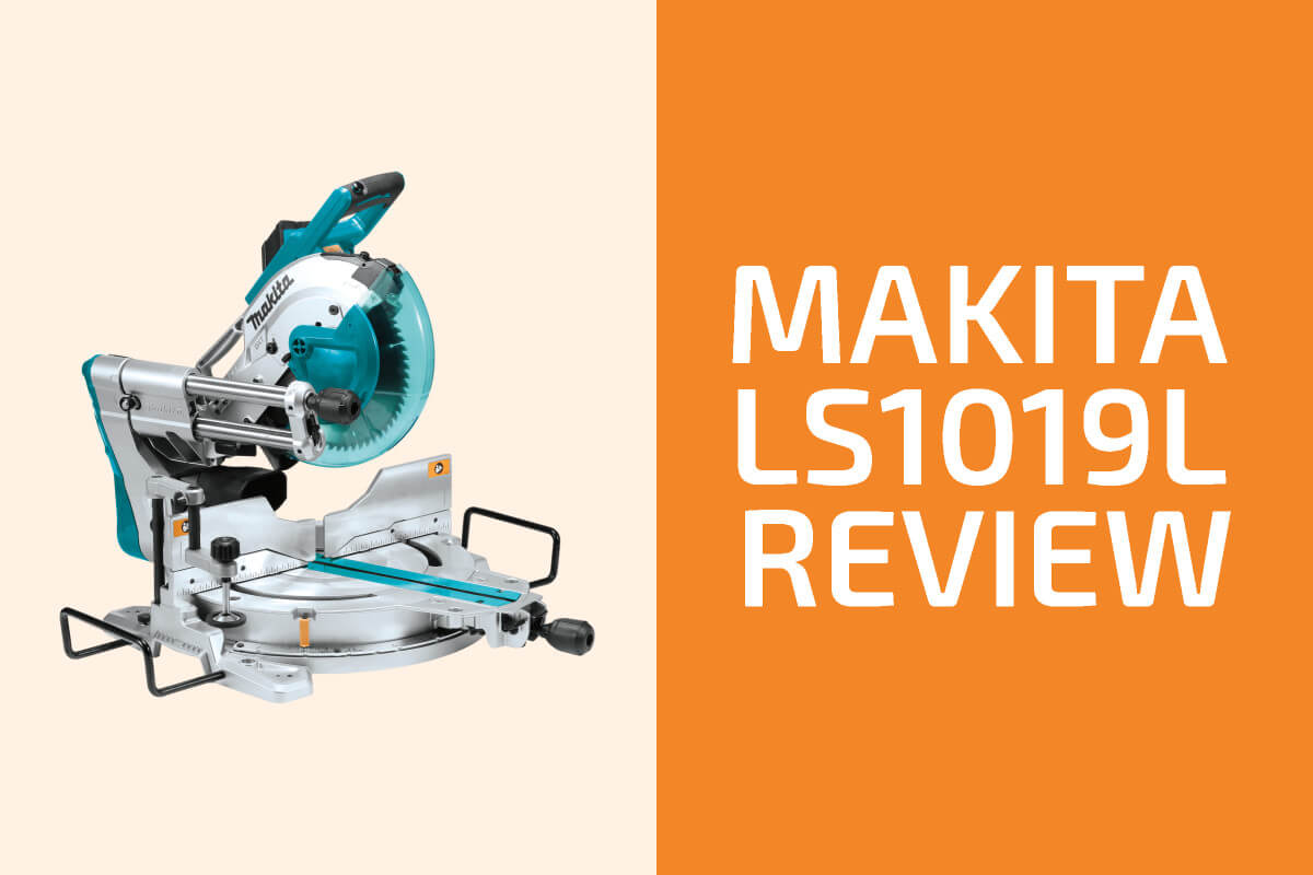 Makita LS1019L Review A Miter Saw Worth Getting?