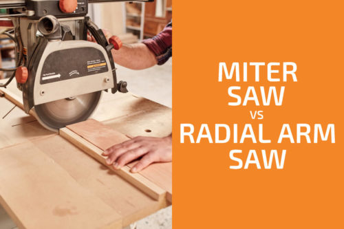 Miter Saw vs. Radial Arm Saw: Which One to Choose?