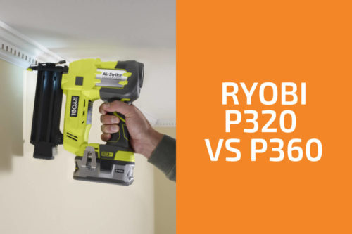 Ryobi P320 vs. P360: Which Tool to Get?