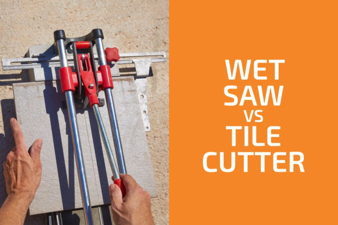 Wet Saw vs. Tile Cutter