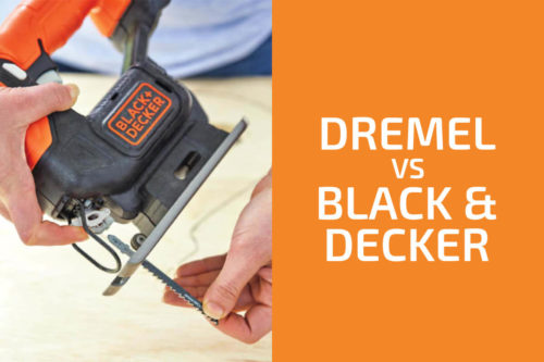 Dremel vs. Black & Decker: Which of the Two Brands Is Better?