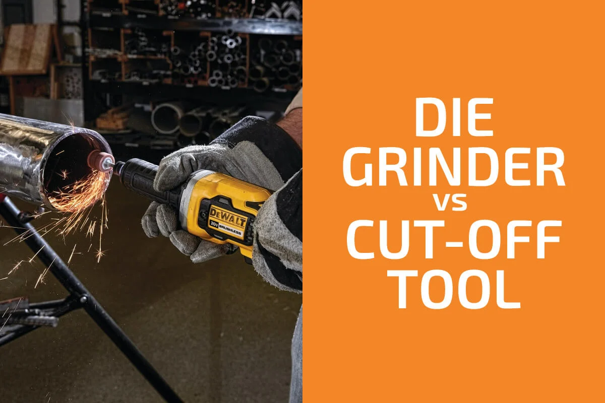 die-grinder-vs-cut-off-tool-which-to-use-gearopen