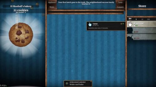 Well, I’m addicted to Cookie Clicker again