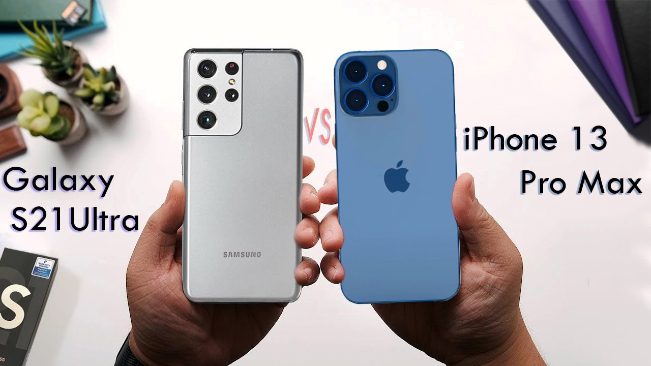 iPhone 13 Pro Max vs Samsung Galaxy S21 Ultra