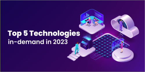 Top 5 Technologies in-demand in 2023