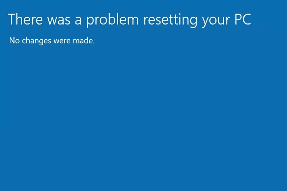 How to Fix the ‘There Was a Problem Resetting Your PC’ Error
