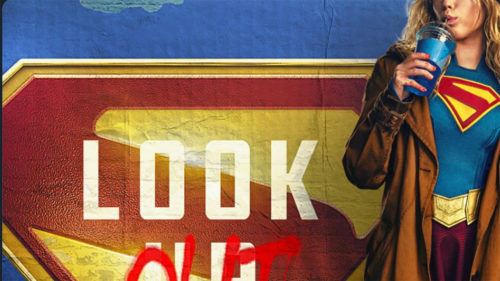 First poster for Supergirl reveals near-full look at the DC comic book hero’s outfit – and puts a rebellious spin on Superman’s ‘look up’ tagline