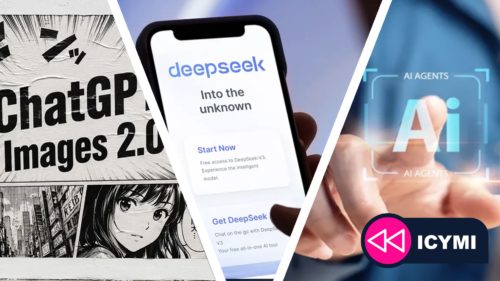 AI did what? ChatGPT’s big upgrade, Google’s plans to make AI invisible, DeepSeek’s return and more of the week’s most surprising developments