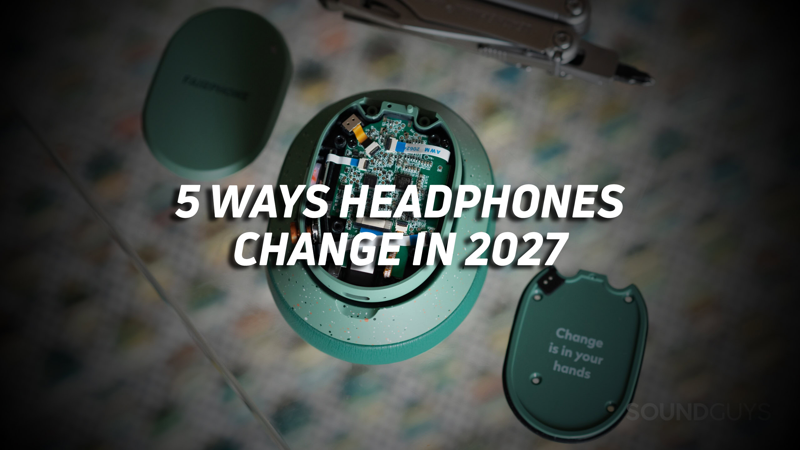 5 ways headphones are going to change in 2027