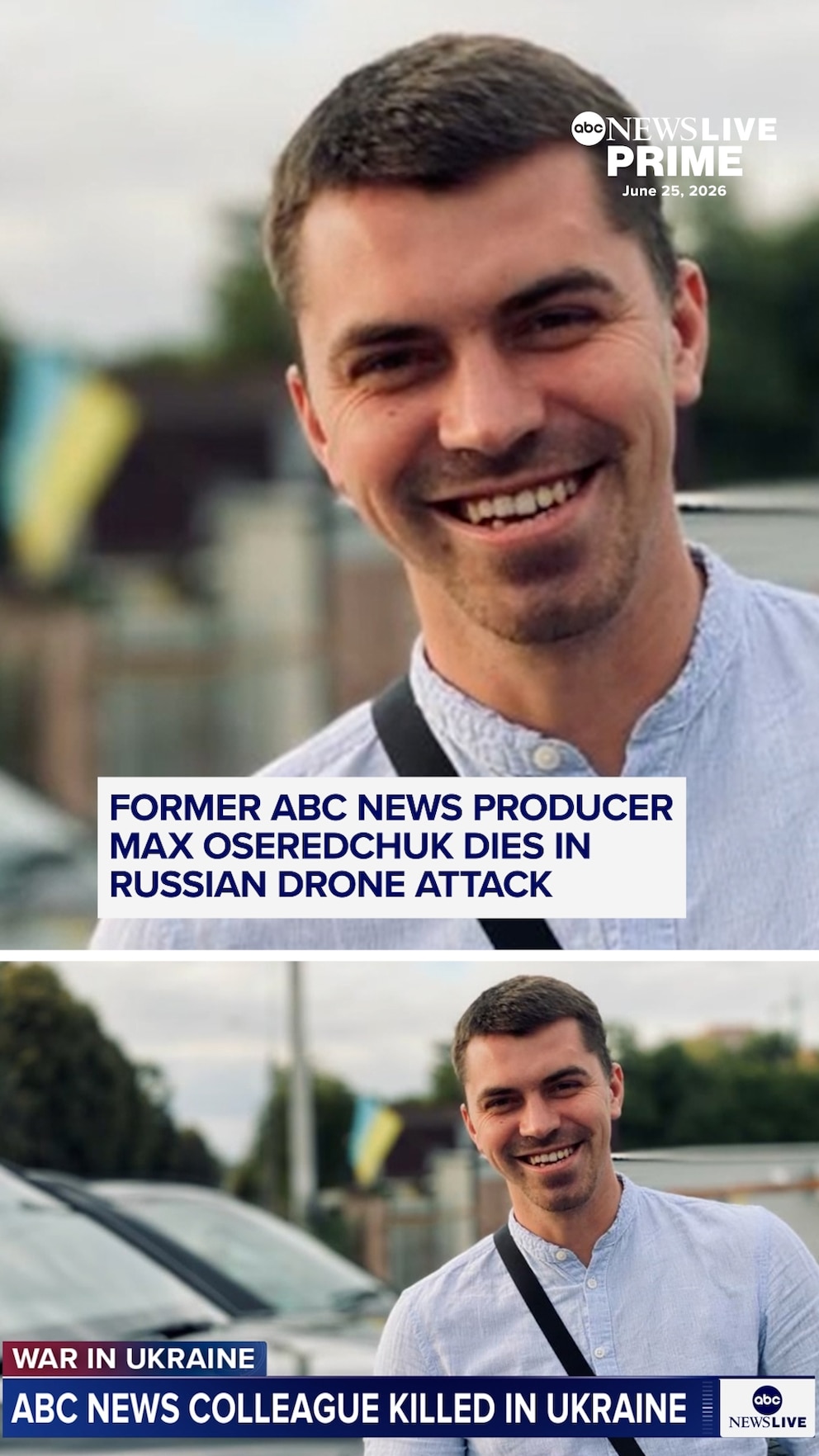 Video Former ABC News producer Max Oseredchuk dies in Russian drone attack