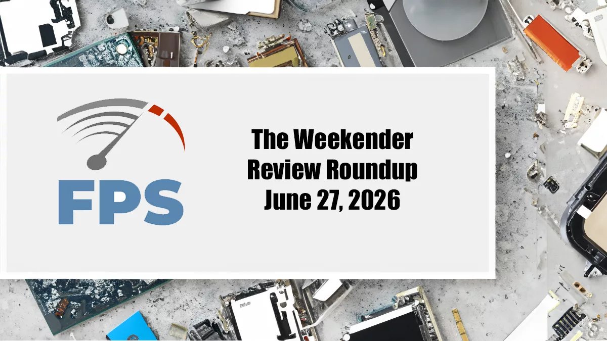 The FPS Review Weekender – June 27, 2026