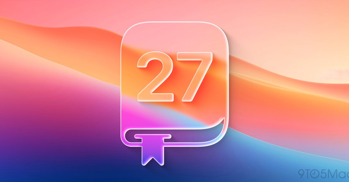 iOS 27 is coming tomorrow: Here’s every new feature – 9to5Mac
