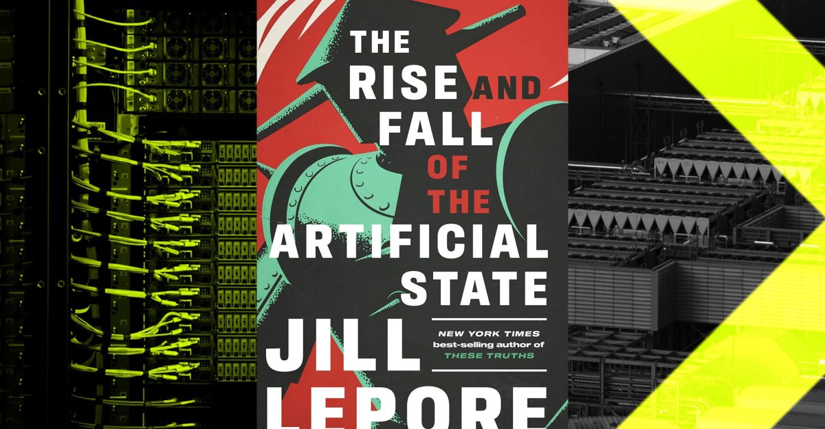 Dr. Jill Lepore on the ‘Artificial State’