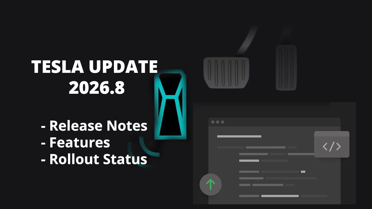 Tesla update 2026.8 goes wide with Comfort Braking, Cybertruck parked blind spot, and more (official release notes) – Tesla Oracle