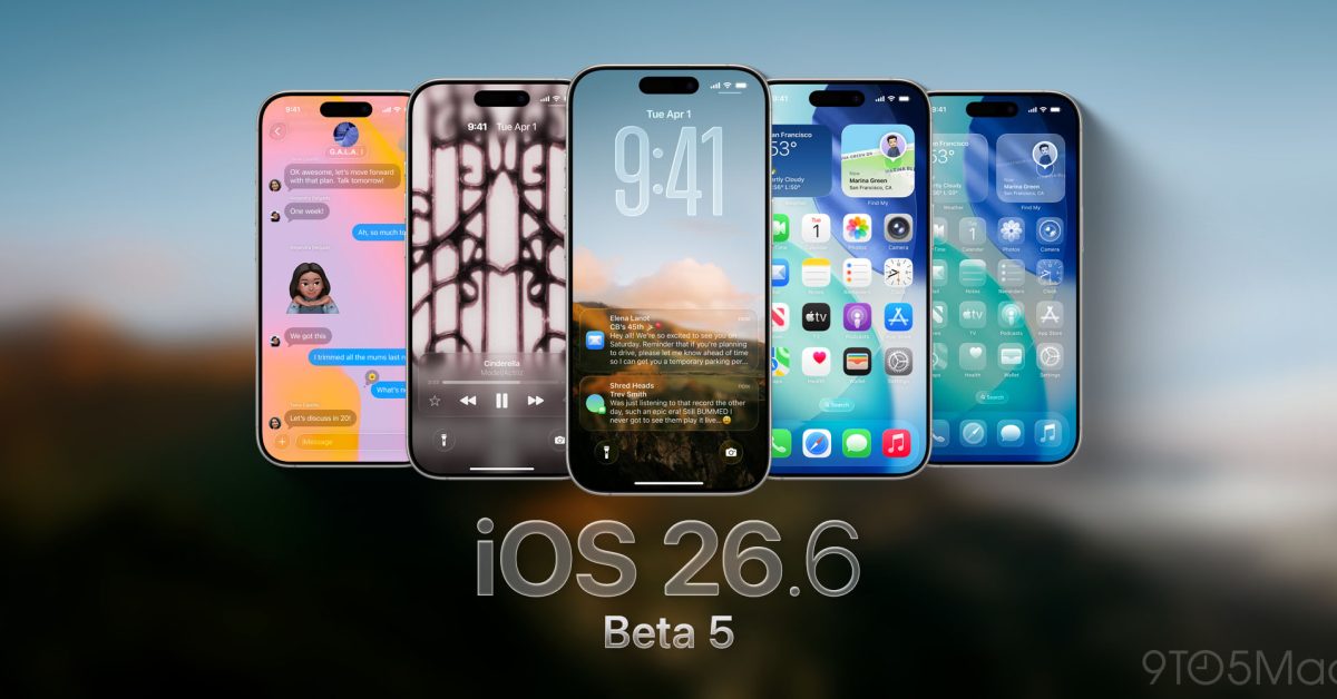 Apple releases iOS 26.6 beta 5 for iPhone, here’s what to expect – 9to5Mac