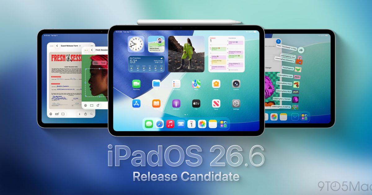 Apple releases iPadOS 26.6 RC, plus watchOS 26.6 and more – 9to5Mac