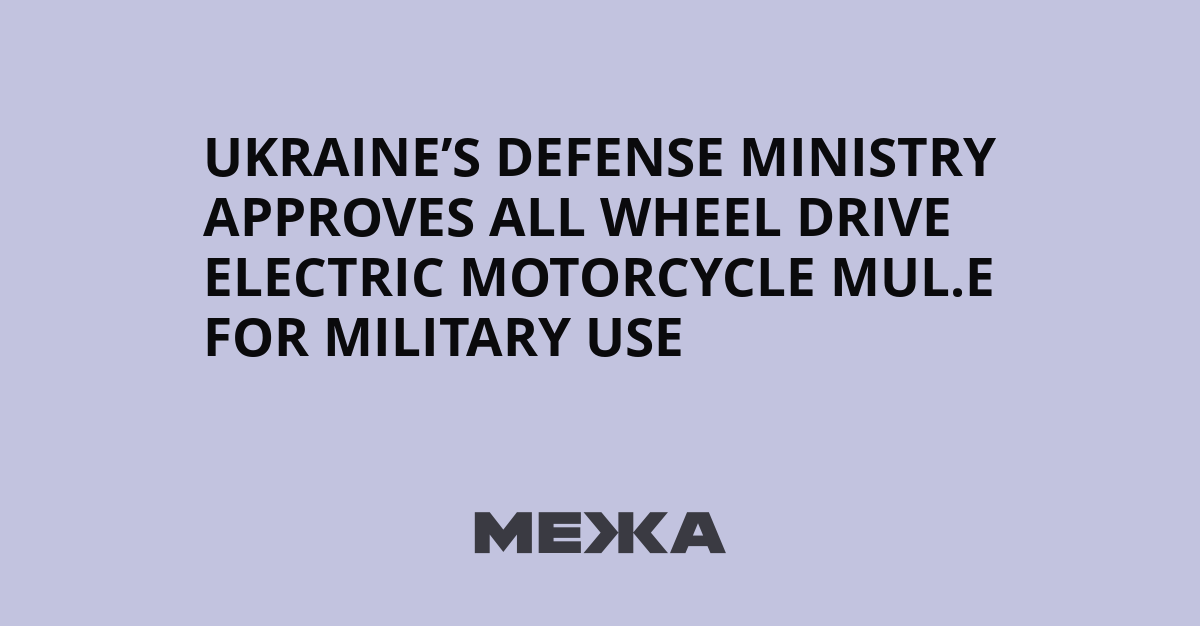 Ukraine’s Defense Ministry approves all wheel drive electric motorcycle MUL.E for military use