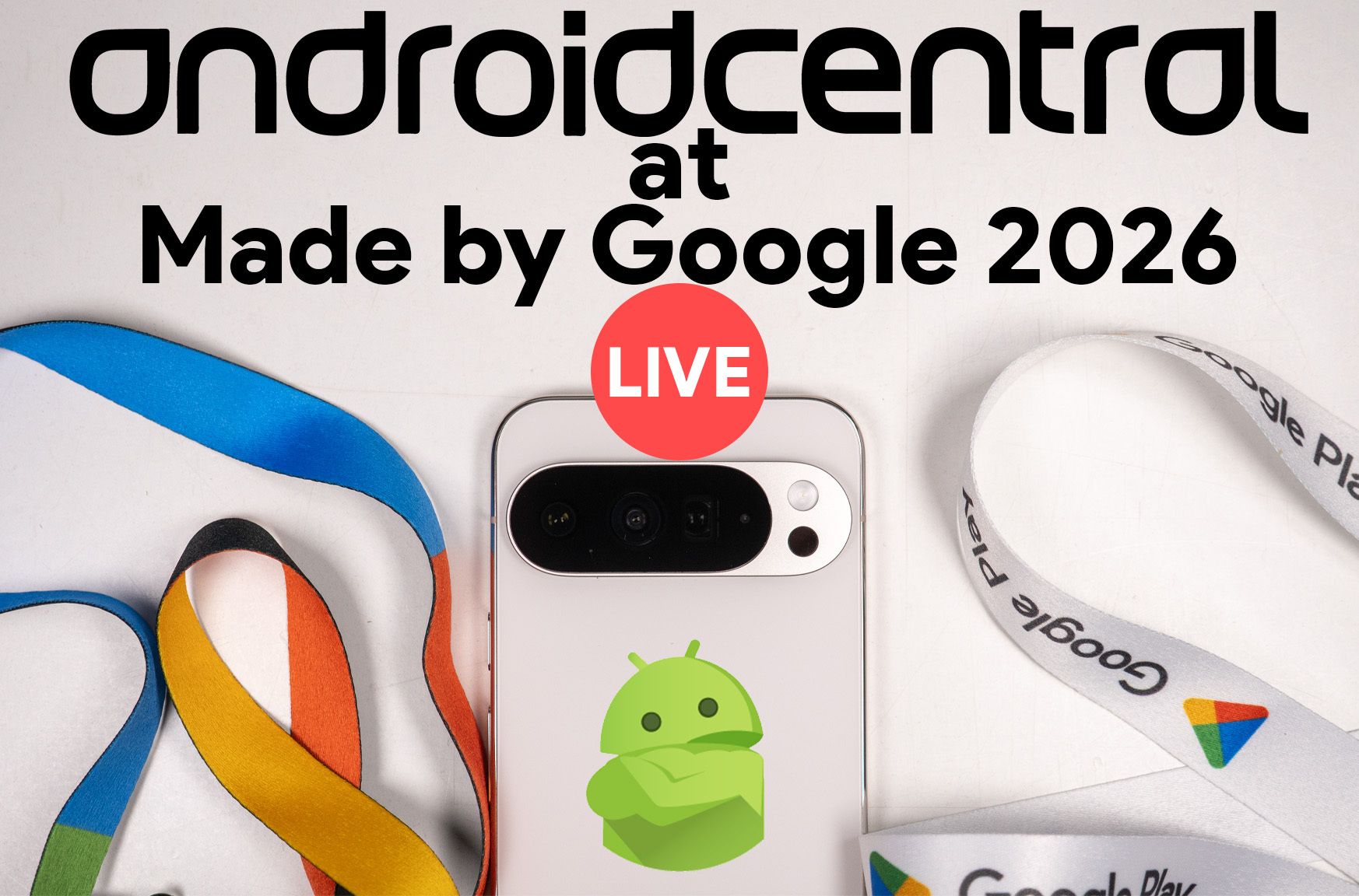 Made by Google 2026 Launch Live: Pixel 11, Pixel 11 Pro Fold, Pixel Watch 5, Gemini, and all the news