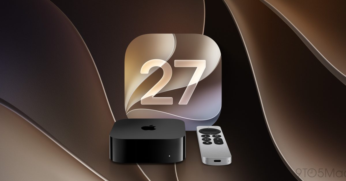 tvOS 27 could push you to upgrade to new Apple TV 4K – 9to5Mac