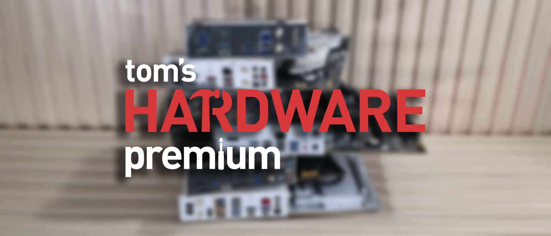 This week on Tom’s Hardware Premium: August 22, 2026 — foundries, supercomputers, China, and how to not overpay on a motherboard