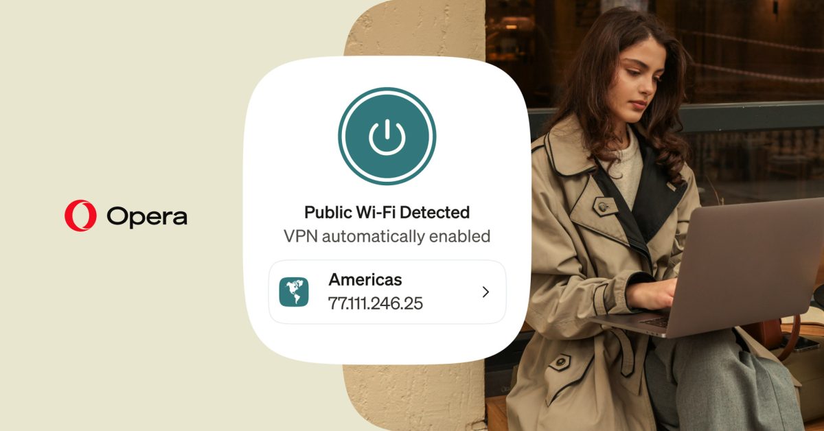 Opera’s free built-in VPN can now turn on automatically when using public Wi-Fi – 9to5Mac